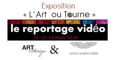 Reportage Vidéo de l'exposition L'Art ou Tourne par Art&Design et Aston Martin